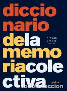 Bücher: DICCIONARIO DE LA MEMORIA COLECTIVA - VINYES, RICARD,